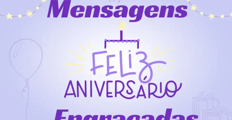 Mensagens de Aniversário Engraçadas