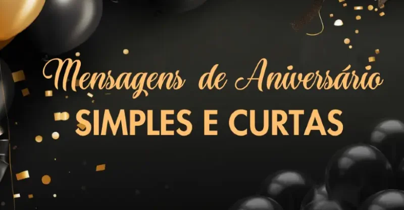 Mensagens de Aniversário Simples e Curtas