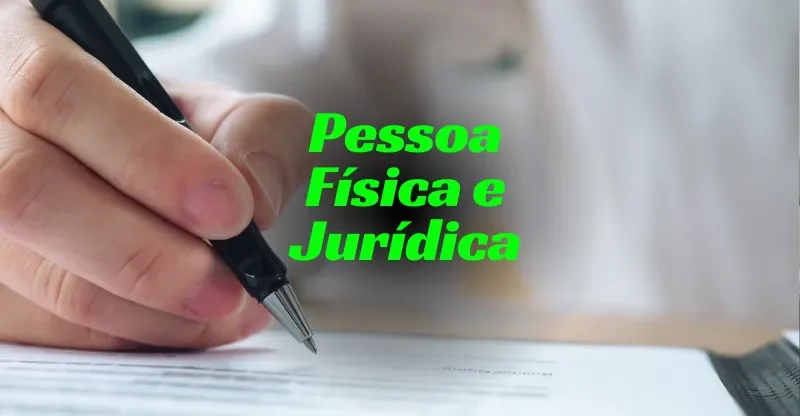 Diferenças entre pessoa física e jurídica