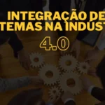 Integração de sistemas na indústria 4.0